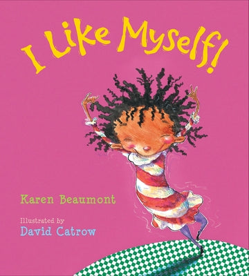 I Like Myself! (Padded Board Book) by Beaumont, Karen