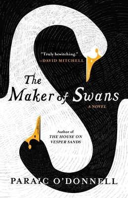 The Maker of Swans by O'Donnell, Paraic