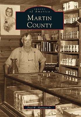 Martin County by Harrison Jr, Fred W.