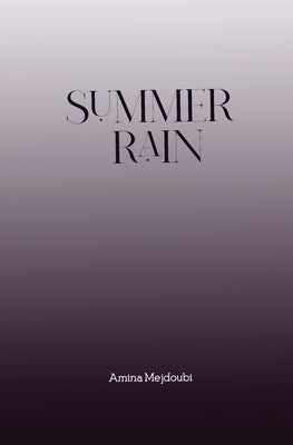 Summer Rain by Mejdoubi, Amina