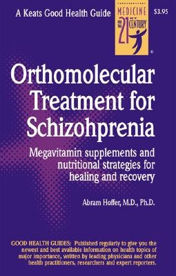 Orthomolecular Treatment for Schizophrenia by Hoffer, Abram