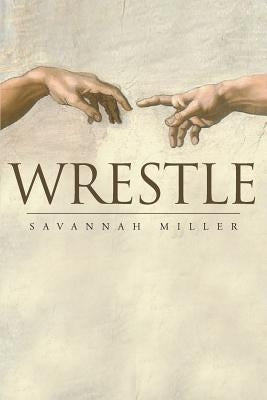 Wrestle by Beyler, Lynn