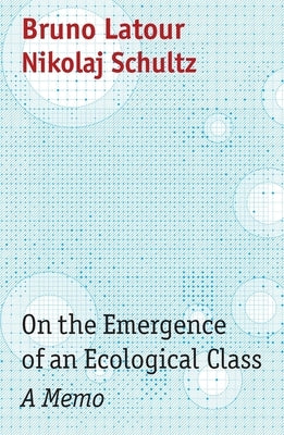 On the Emergence of an Ecological Class: A Memo by Schultz, Nikolaj