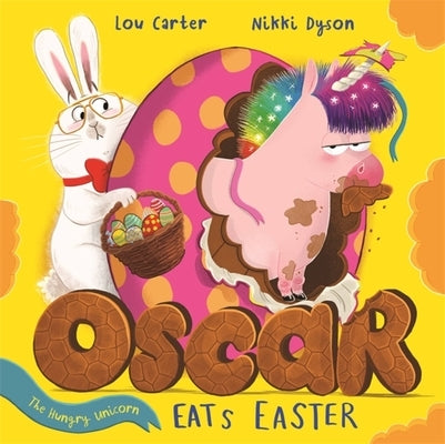 Oscar the Hungry Unicorn Eats Easter by Carter, Lou
