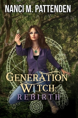 Generation Witch: A Generation Witch Trilogy by Pattenden, Nanci M.