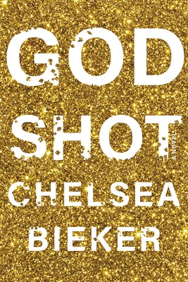 Godshot by Bieker, Chelsea