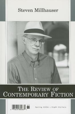 The Review of Contemporary Fiction, Volume 26: Spring 2006, No. 1 by Millhauser, Steven