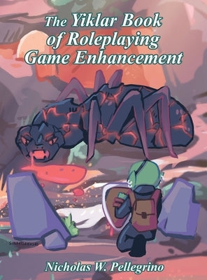 Yiklar Book of Roleplaying Game Enhancement by Pellegrino, Nicholas W.