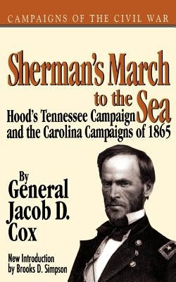 Sherman's March to the Sea by Cox, Jacob D.