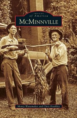 McMinnville by Wanamaker, Monty