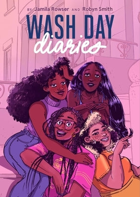 Wash Day Diaries by Rowser, Jamila