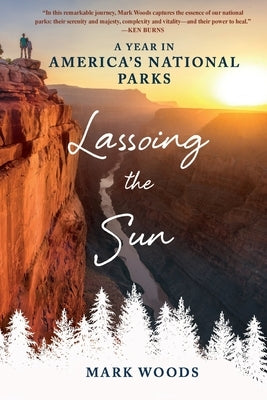 Lassoing the Sun by Woods, Mark