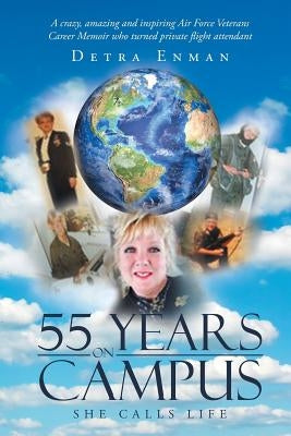 55 Years on Campus by Enman, Detra