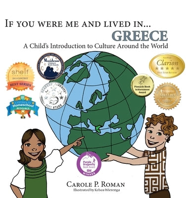 If You Were Me and Lived in... Greece: A Child's Introduction to Culture Around the World by Roman, Carole P.