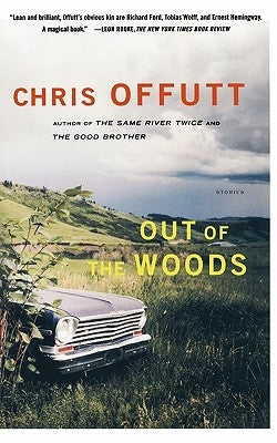 Out of the Woods: Stories by Offutt, Chris