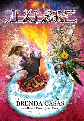 Ilklore by Casas, Brenda