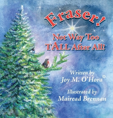 Fraser Not Way Too TALL After ALL by O'Hora, Joy M.