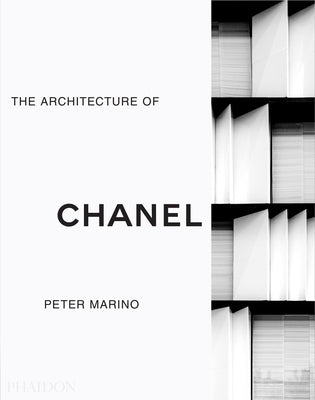 Peter Marino: The Architecture of Chanel by Marino, Peter