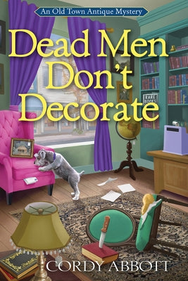 Dead Men Don't Decorate by Abbott, Cordy