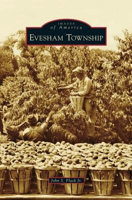 Evesham Township by Flack, John S., Jr.