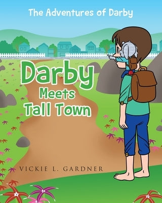 Darby Meets Tall Town by Gardner, Vickie L.