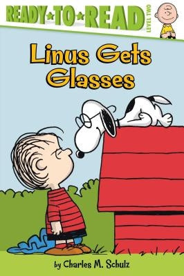 Linus Gets Glasses by Schulz, Charles M.
