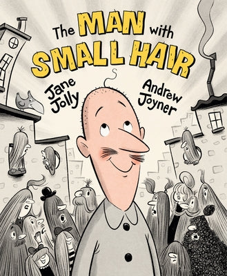 The Man with Small Hair by Jolly, Jane