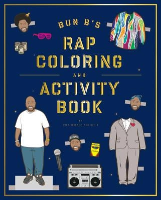 Bun B's Rapper Coloring and Activity Book by Serrano, Shea