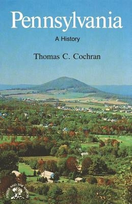 Pennsylvania: A History by Cochran, Thomas C.