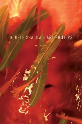 Double Shadow by Phillips, Carl
