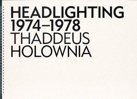 Headlighting 1974-1978 by Holownia, Thaddeus