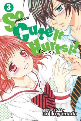 So Cute It Hurts!!, Vol. 3, Volume 3 by Ikeyamada, Go