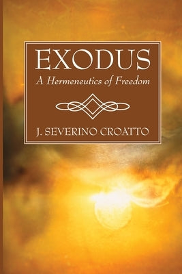 Exodus by Croatto, J. Severino