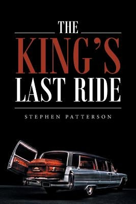 The King's Last Ride by Patterson, Stephen