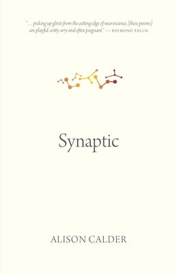 Synaptic by Calder, Alison