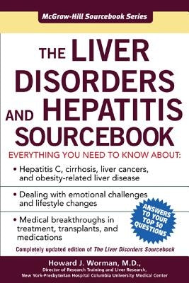 The Liver Disorders and Hepatitis Sourcebook by Worman, Howard J.