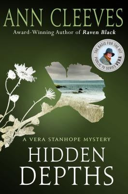 Hidden Depths: A Vera Stanhope Mystery by Cleeves, Ann