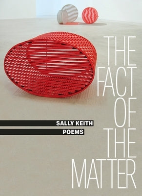The Fact of the Matter by Keith, Sally