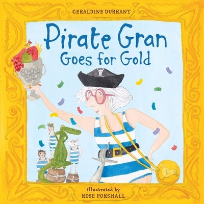 Pirate Gran Goes for Gold by Durrant, Geraldine