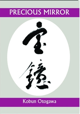 Precious Mirror by Otogawa, Kobun Chino