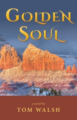 Golden Soul by Walsh, Tom