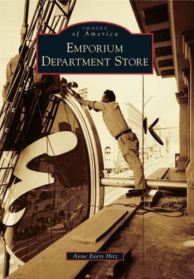 Emporium Department Store by Hitz, Anne Evers