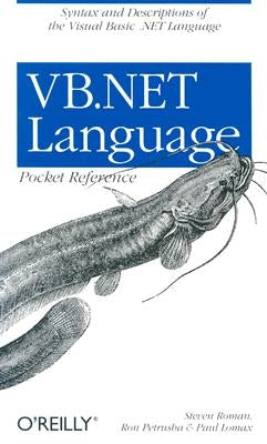 VB.NET Language Pocket Reference by Steven Roman, Phd