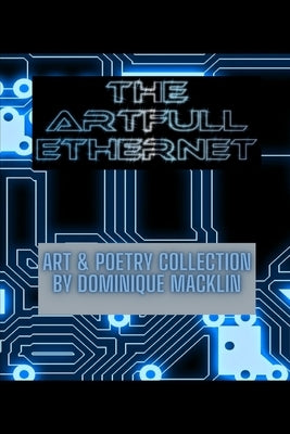 The Artfull Ethernet by Macklin, Dominique