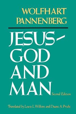 Jesus--God and Man, Second Edition by Pannenberg, Wolfhart