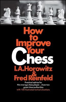 How to Improve Your Chess by Horowitz