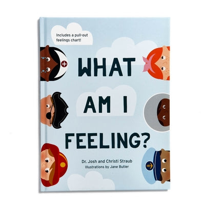 What Am I Feeling? by Straub, Josh