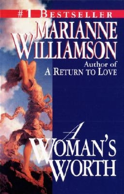 A Woman's Worth by Williamson, Marianne