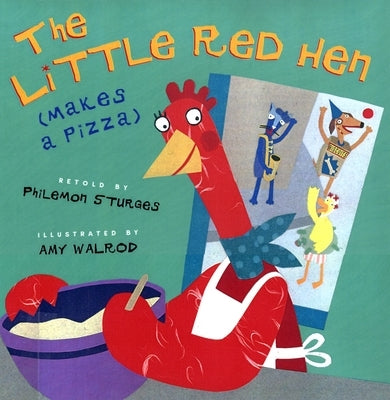 The Little Red Hen (Makes a Pizza) by Sturges, Philemon