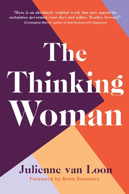 The Thinking Woman by Loon, Julienne Van